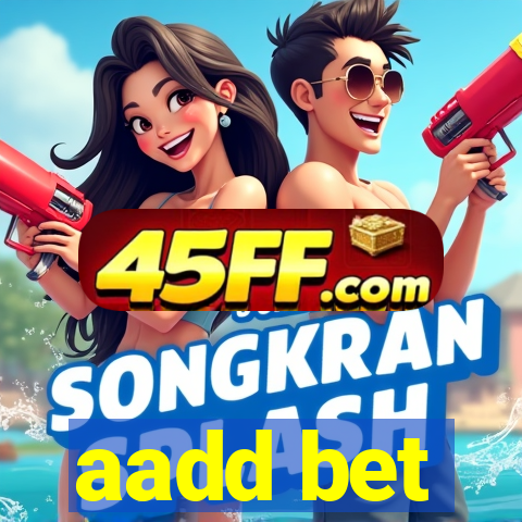 aadd bet